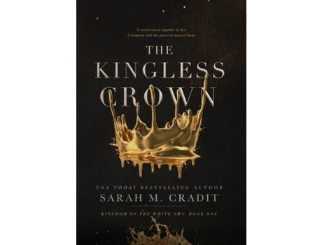 Livro The Kingless Crown : Kingdom Of The White Sea Book One de SarahM. Cradit ( Inglês )