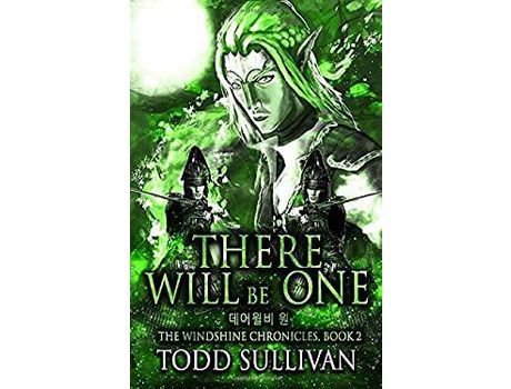 Livro There Will Be One: The Windshine Chronicles, Book 2 de Todd Sullivan ( Inglês )
