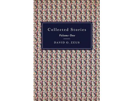 Livro Collected Stories - Volume I de David O. Zeus ( Inglês )