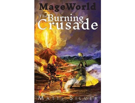 Livro Mage World: The Burning Crusade de Matti Silver ( Inglês )
