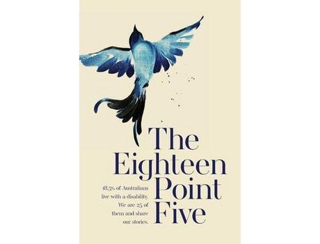 Livro The Eighteen Point Five: 18.5% Of Australians Live With A Disability. We Are 25 Of Them And Share Our Stories. de John Duthie ( Inglês )
