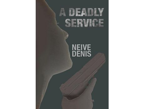 Livro A Deadly Service de Neive Denis ( Inglês )