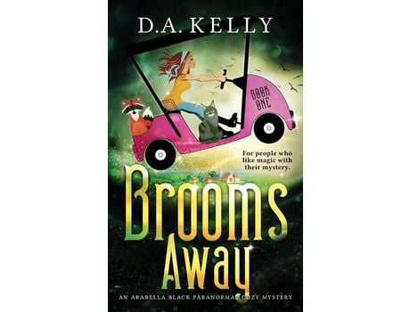 Livro Brooms Away: An Arabella Black Paranormal Cozy Mystery de D.A. Kelly ( Inglês )