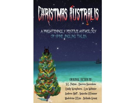 Livro Christmas Australis: A Frighteningly Festive Anthology Of Spine Jingling Tales de V. E. Patton ( Inglês )