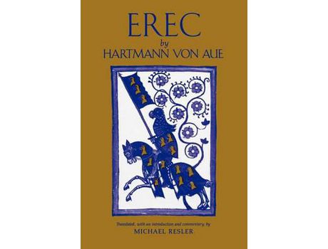 Livro Erec By Hartmann Von Aue: Translation, Introduction, Commentary de Michael Resler ( Inglês )