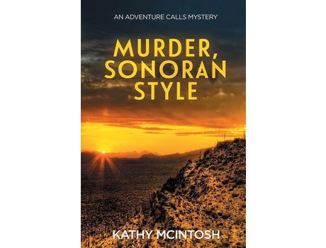 Livro Murder, Sonoran Style: An Adventure Calls Mystery de Kathy McIntosh ( Inglês )
