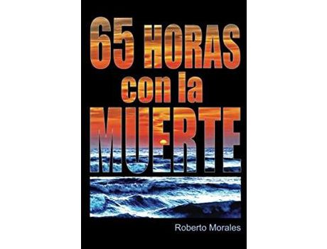 Livro 65 Horas Con La Muerte de Roberto Morales ( Inglês )