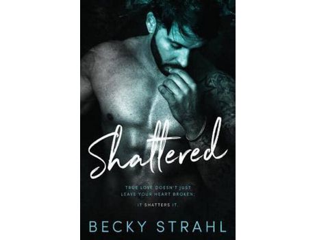 Livro Shattered de Becky Strahl ( Inglês )