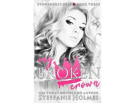 Livro My Broken Crown: A Dark Gang Romance de Steffanie Holmes ( Inglês )