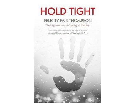 Livro Hold Tight de Felicity Fair Thompson ( Inglês )