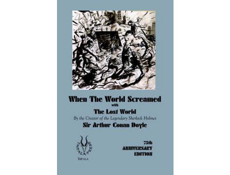 Livro When The World Screamed, With The Lost World de Sir Arthur Doyle ( Inglês )