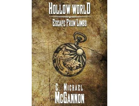 Livro Hollow World: Escape From Limbo de C. Michael McGannon ( Inglês )