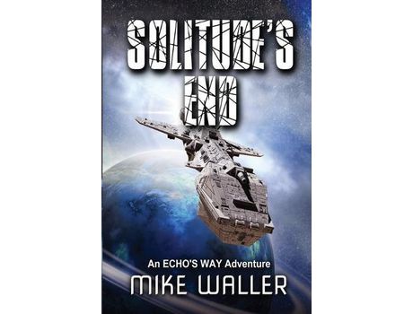 Livro Solitude'S End: An Echo'S Way Adventure de Mike Waller ( Inglês )