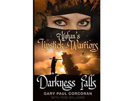 Livro Afghan'S Lipstick Warriors: Darkness Falls de Rob Williams ( Inglês )