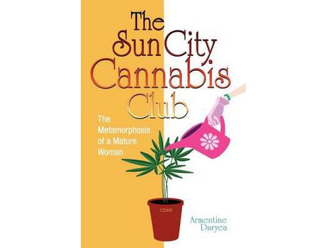 Livro The Sun City Cannabis Club de Armentine Duryea ( Inglês )