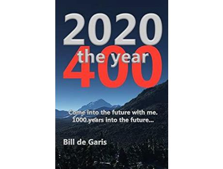 Livro 2020: The Year 400 de Bill de Garis ( Inglês )