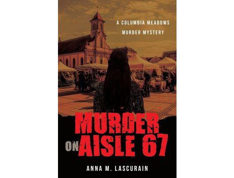 Livro Murder On Aisle 67 de Anna Maria Lascurain ( Inglês )