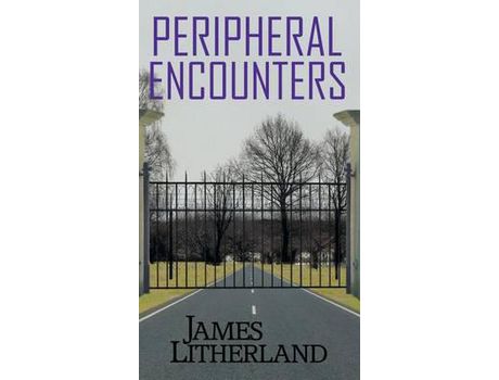 Livro Peripheral Encounters (Slowpocalypse, Book 4) de James Litherland ( Inglês )