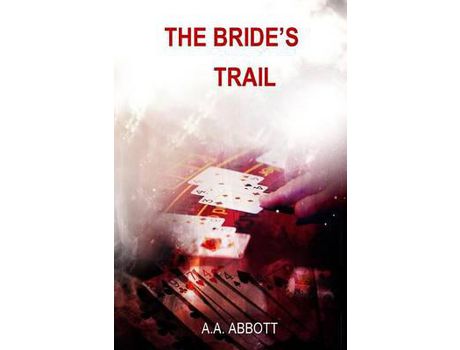 Livro The Bride'S Trail: Dyslexia-Friendly, Large Print Edition de AA Abbott ( Inglês )