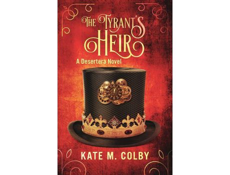 Livro The Tyrant'S Heir (Desertera #3) de Kate M Colby ( Inglês )