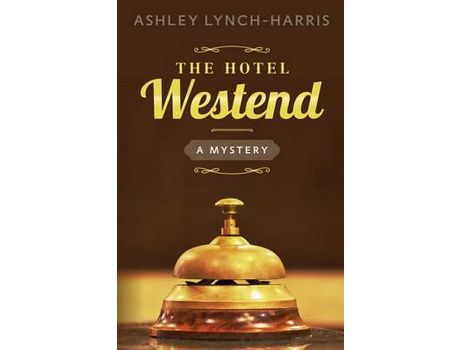 Livro The Hotel Westend: A Mystery de Ashley Lynch-Harris ( Inglês )