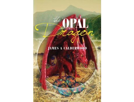 Livro The Opal Dragon de James A Calderwood ( Inglês )
