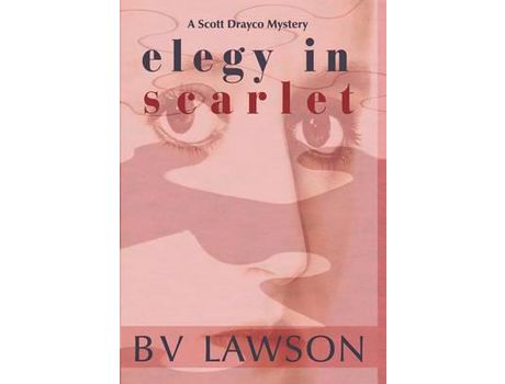 Livro Elegy In Scarlet: A Scott Drayco Mystery de BV Lawson ( Inglês )
