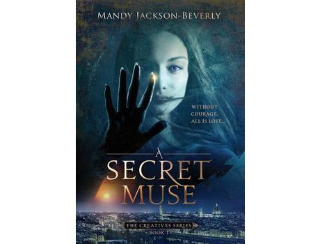 Livro A Secret Muse: (The Creatives Series, Book 1) A Dark And Seductive Supernatural Suspense Thriller de Mandy Jackson-Beverly ( Inglês )