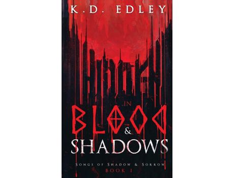 Livro Hidden In Blood &Amp; Shadows: Songs Of Shadow &Amp; Sorrow Book 1 de K.D. Edley ( Inglês )