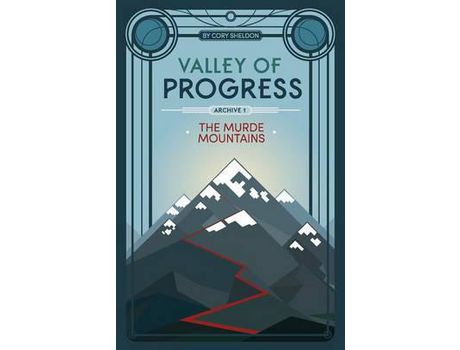 Livro The Murde Mountains: Valley Of Progress, Archive 1 de Cory Sheldon ( Inglês )