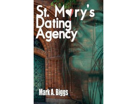 Livro St. Mary'S Dating Agency de Mark A. Biggs ( Inglês )