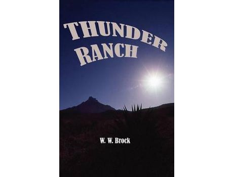 Livro Thunder Ranch de W. W. Brock ( Inglês )