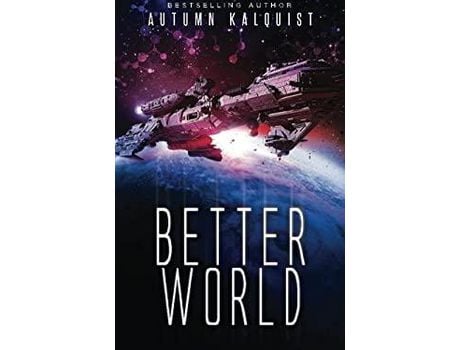 Livro Better World: A Legacy Code Prequel de Autumn Kalquist ( Inglês )