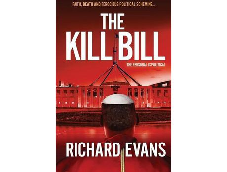 Livro The Kill Bill: Euthanasia, A Black Pope And Politics Collide In This Intense Thriller de Richard Evans ( Inglês )