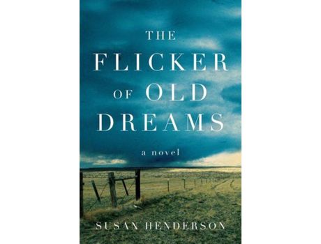 Livro Flicker Of Old Dreams, The de Susan Henderson ( Inglês )