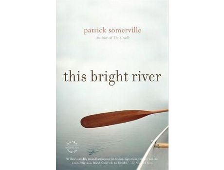 Livro This Bright River: A Novel de Patrick Somerville ( Inglês )
