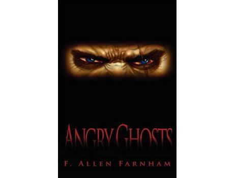 Livro Angry Ghosts de F. Allen Farnham ( Inglês )
