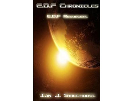 Livro E.D.F Chronicles : E.D.F Resurgent de Ian J. Smethurst ( Inglês )