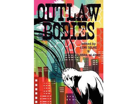 Livro Outlaw Bodies de Lori Selke ( Inglês )