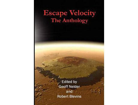 Livro Escape Velocity: The Anthology de Geoff Nelder ( Inglês )