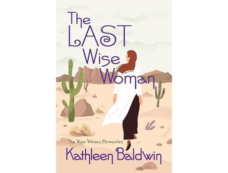 Livro The Last Wise Woman: The Wise Woman Chronicles de Kathleen Baldwin ( Inglês )
