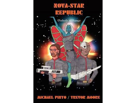 Livro Nova-Star Republic: Unholy Alliance de Michael Pinto ( Inglês )