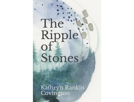 Livro The Ripple Of Stones de Kathryn Rankin Covington ( Inglês )