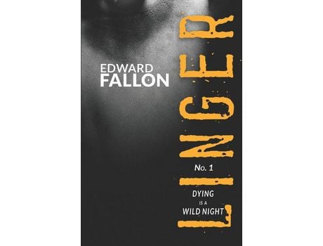 Livro Linger: Dying Is A Wild Night de Robert Gregory Browne ( Inglês )