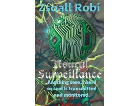 Livro Neural Surveillance de Robi Zsoall ( Inglês )