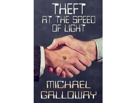 Livro Theft At The Speed Of Light de Michael Galloway ( Inglês )