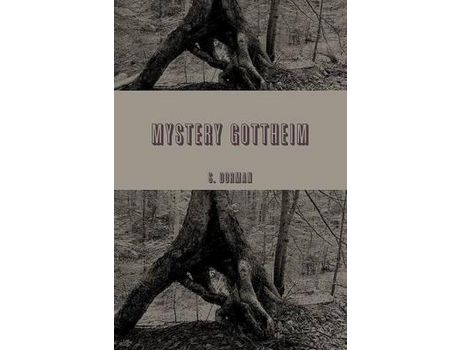 Livro Mystery Gottheim   God'S Wilderness de S. Dorman ( Inglês )