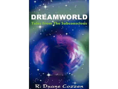 Livro Dreamworld: Tales From The Subconscious de R. Duane Cozzen ( Inglês )