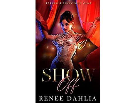 Livro Show Off de Renee Dahlia ( Inglês )
