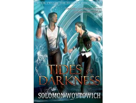 Livro Tides Of Darkness (Tears Of Omega, Book 2) de Solomon Woytowich ( Inglês )